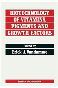 Biotechnology of Vitamins, Pigments and Growth Factors