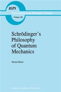 Schrödinger's Philosophy of Quantum Mechanics