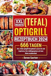 XXL Neueste (Tefal) optigrill Rezeptbuch 2024