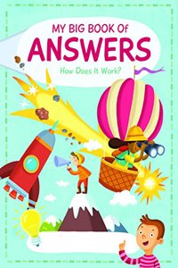 My Big Book of Answers: How Does it Work?