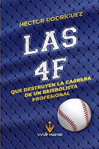 4f Que Destruyen La Carrera de Un Beisbolista Profesional