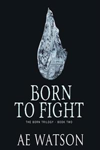 Born to Fight