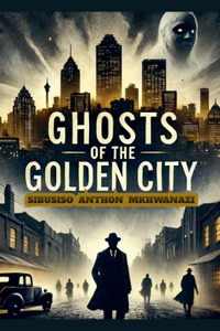 Ghosts of the golden city