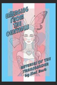 Emerging From the Chrysalis