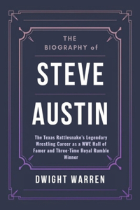 The Biography of Steve Austin