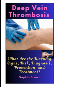 Deep Vein Thrombosis