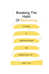 Breaking the Habit of Becoming