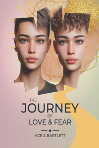 Journey of Love and Fear