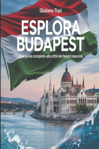 Esplora Budapest