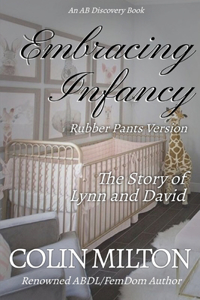 Embracing Infancy - Rubber Pants Version