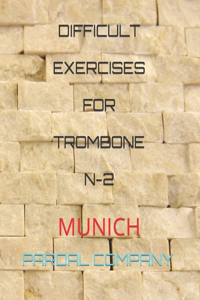 Difficult Exercises for Trombone N-2