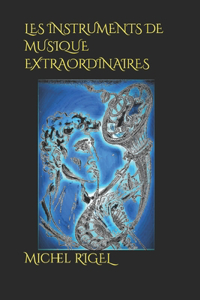 Les Instruments de Musique Extraordinaires