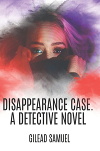 Disappearance Case