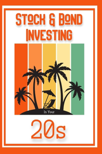 Stock & Bond Investing in Your 20s