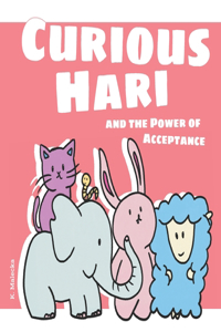 Curious Hari and the Power of Acceptance
