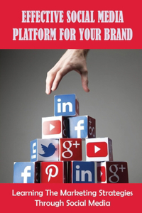 Effective Social Media Platform For Your Brand