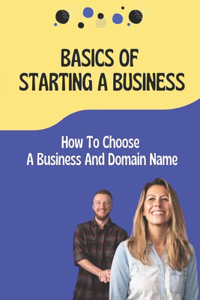 Basics Of Starting A Business