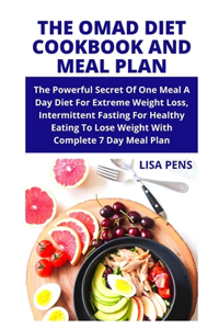 The Omad Diet Cookbook and Meal Plan