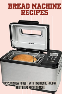 Bread Machine Recipes
