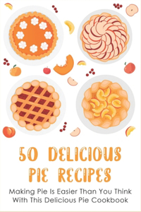 50 Delicious Pie Recipes