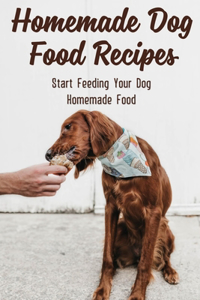 Homemade Dog Food Recipes