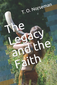 The Legacy and the Faith