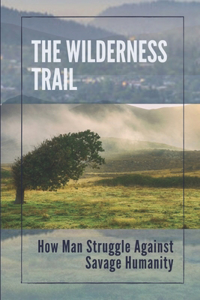 The Wilderness Trail