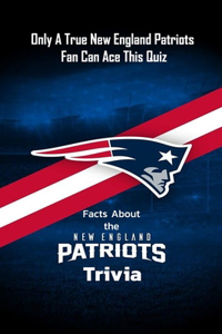 Facts About the New England Patriots Trivia