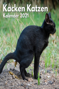 Kacken Katzen Kalender 2021: Katzenkalender lustig für Katzenliebhaber