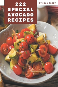 222 Special Avocado Recipes