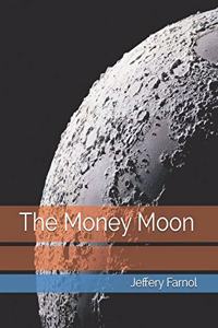 The Money Moon