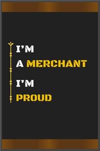 I'm a Merchant I'm Proud