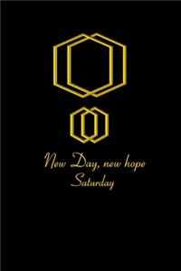 Saturday Monday New Day New Hope; Promise and pledge on the same day