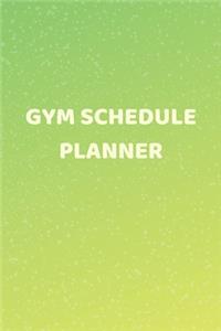 Gym Schedule Planner - (Workout Calendar 2020, Daily Fitness Log, Workout Activity Log Tracker, Fitness Calendar Planner)