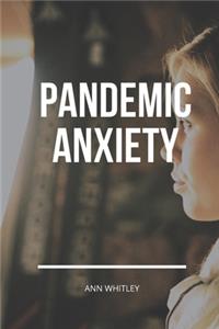 Pandemic Anxiety