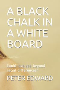 Black Chalk in a White Board