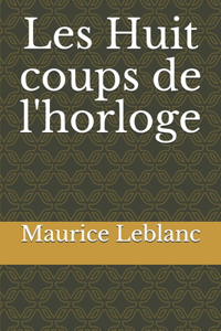 Les Huit coups de l'horloge