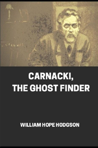 Carnacki, The Ghost Finder