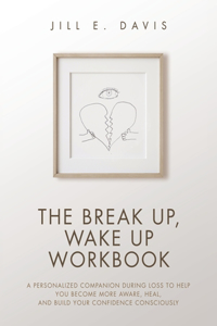 Break Up, Wake Up Workbook