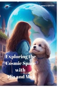 Exploring the Cosmic Space with Mia and Max