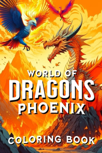 World of Dragons Phoenix Coloring Book