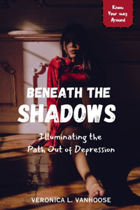 Beneath the Shadows