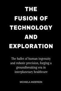 fusion of technology and exploration