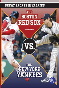 Boston Red Sox vs. the New York Yankees