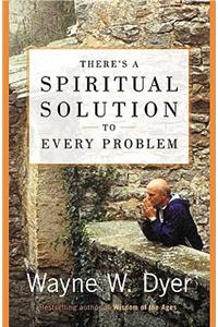 There's a Spiritual Solution to Every Problem