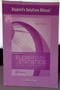 Student Solutions Manual for Elementary Statistics Using the Ti-83/84 Plus Calculator