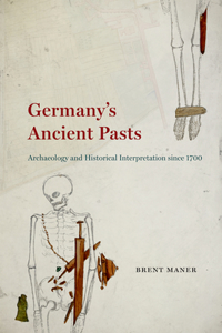Germany's Ancient Pasts