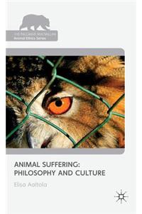 Animal Suffering: Philosophy and Culture