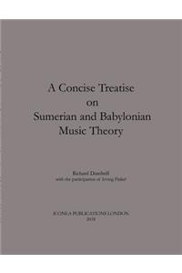 A Concise Treatise on Sumerian and Babylonian Music Theory