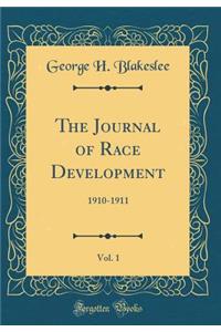 The Journal of Race Development, Vol. 1: 1910-1911 (Classic Reprint)